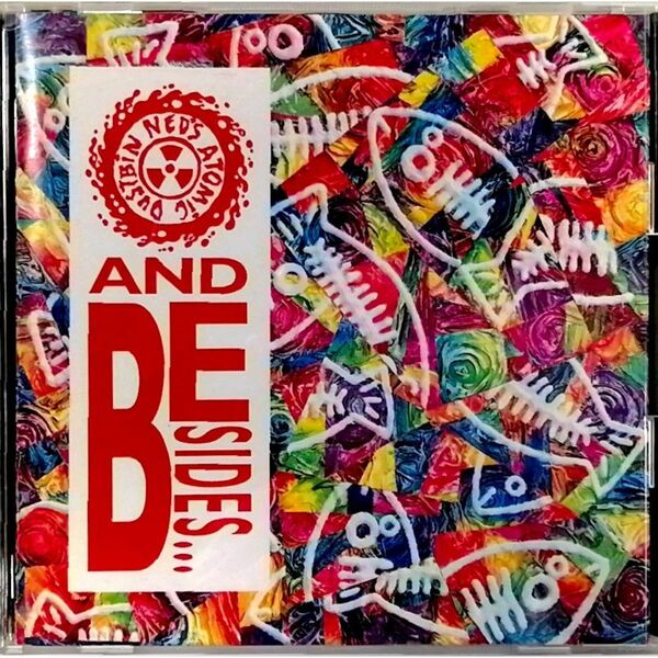 Ned's Atomic Dustbin / And Besides... ネッズ・アトミック・ダストビン/アンド・ビサイズ