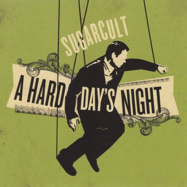 01-48【即決】★送料無料★新品ケース付★SUGARCULT★A HARD DAY'S NIGHT★2005年★TIM PAGNOTTA★AIRIN OLDER★MARKO 72★