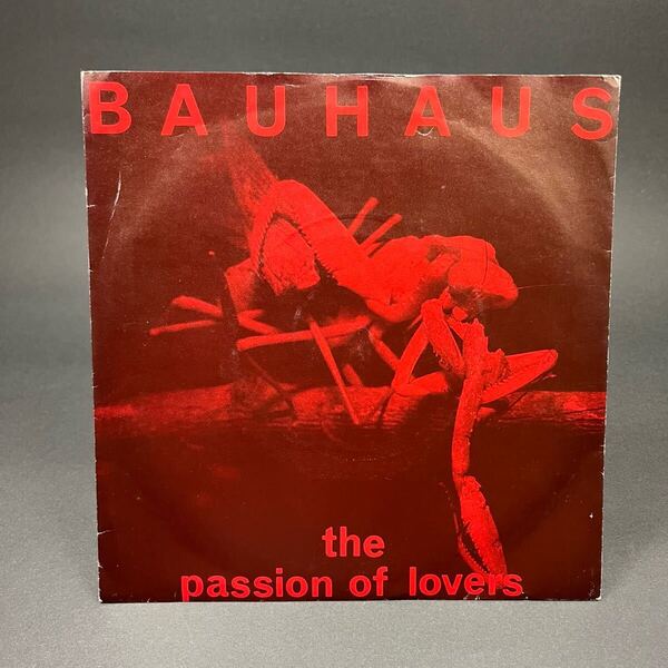 BAUHAUS / The Passion Of Lovers レコード 7インチ BEGGARS BANQUET MUSIC BEG59