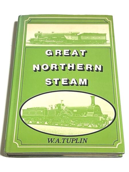 洋書 イギリス鉄道 グレートノーザン鉄道の蒸気機関車 送料込 IAN ALAN GREAT NORTHERN STEAM W.A.Tuplin