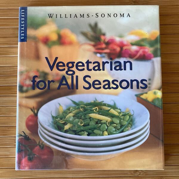 洋書 ウィリアムズ ソノマ Williams Sonoma レシピ本 Vegetarian for All Seasons