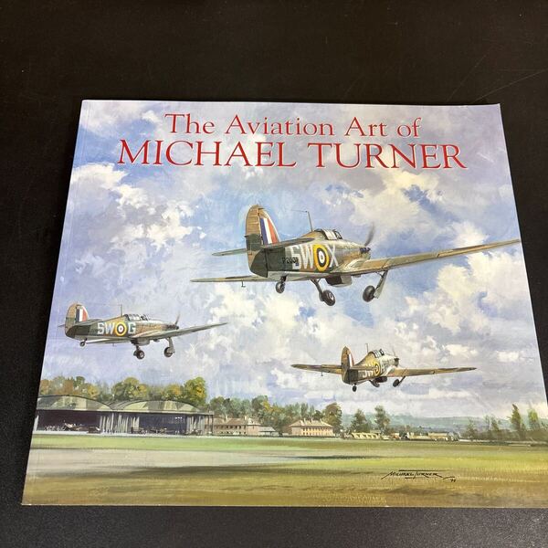 『The Aviation Art of Michael Turner』 Michael Turner 戦闘機 画集 パイロットの芸術家