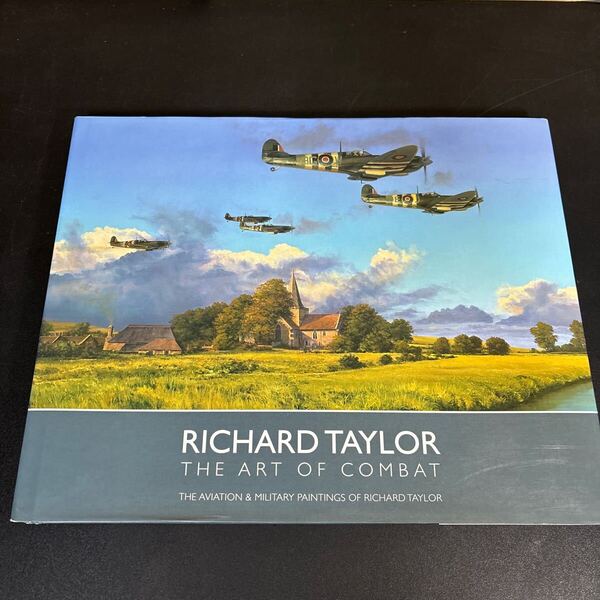 『The Art of Combat』The Aviation & Military Paintings of Richard Taylor 戦闘機 画集 洋書 大型本