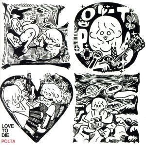 LOVE TO DIE/POLTA