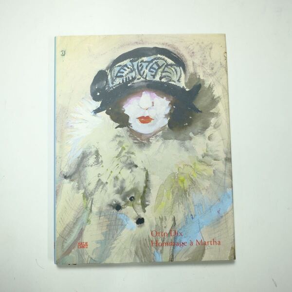 OTTO DIX Hommage a Martha オットー・ディクス 洋書 画集 作品集 マルサ 初版 アート ドイツ 画家