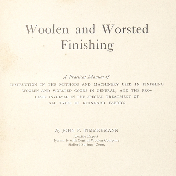 明治四十一年 【 Woolen and Worsted Finishing ウールと梳毛仕上げ 】 JOHN F.TIMMERMANN 洋書 専門書