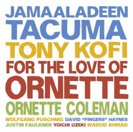 Jamaaladeen Tacuma ジャマラディーン・タクマ/Tony Kofi/Ornette Coleman 他 - For The Love Of Ornette 限定アナログレコード