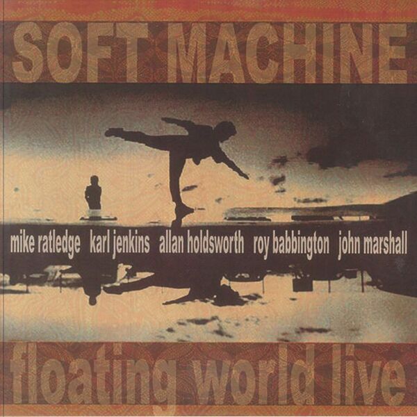 Soft Machine ソフト・マシーン - Floating World Live 限定リマスター再発二枚組アナログ・レコード