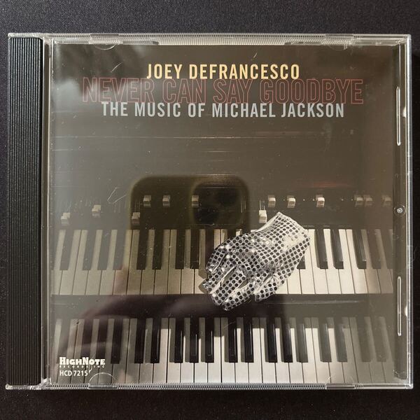 Never Can Say Goodbye-THE MUSIC OF MICHAEL JACKSON / JOEY DEFRANCESCO / ジョーイ・デフランセスコ