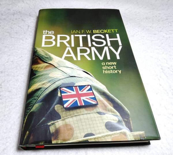 <洋書>イギリス陸軍の歴史:ニュー・ショート・ヒストリー『The BRITISH ARMY: A New Short History』