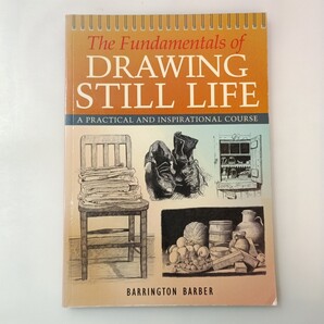 zaa-mb12♪The Fundamentals of Drawing Still Life 静物画の基本 バリンバートン・バーバー (著) 英語版 Barrington Barber (著)