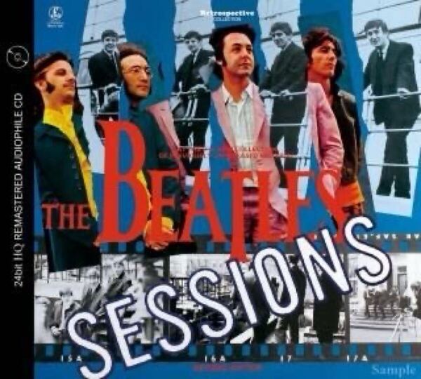 THE BEATLES / SESSIONS : FIRST VERSION (RIVISED EDITION) AUDIOPHILE 新品輸入プレスCD RETROSPECTIVE