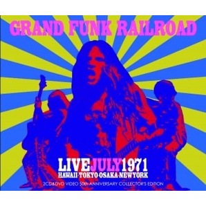 グランドファンクGRAND FUNK RAILROAD/ LIVEJULY1971: HAWAII-TOKYO-OSAKA-NEWYORK2CD&DVD