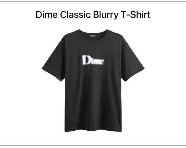 【新品】Dime ダイム Classic Blurry T-Shirt 半袖Tシャツ DIMESP24D221BLK size:XL