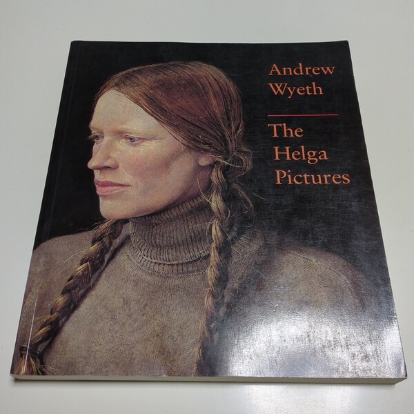 洋版 英語版 作品集 アンドリュー・ワイエス ヘルガの絵画 編んだ髪 Andrew Wyeth / The Helga Pictures 中古 芸術 美術 John Wilmerding