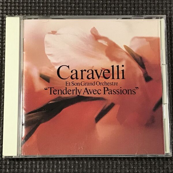 カラベリ・グランド・オーケストラ テンダリー CARAVELLI/Tenderly Avec Passions CD