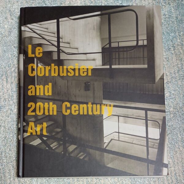 Le Corbusier and 20th Century Art ル・コルビュジエと20世紀美術