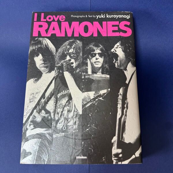 初版 I Love RAMONES yuki kuroyanagi:写真・文