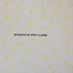 12inchレコード SCRATCH-PET-LAND / UNTITLED