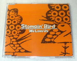 A7■STOMPIN BIRD We Love Us