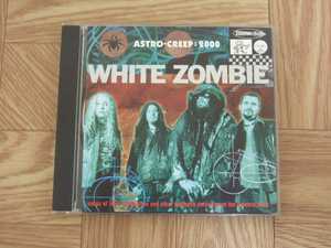 【CD】ホワイト・ゾンビ WHITE ZOMBIE / ASTRO-CREEP:2000