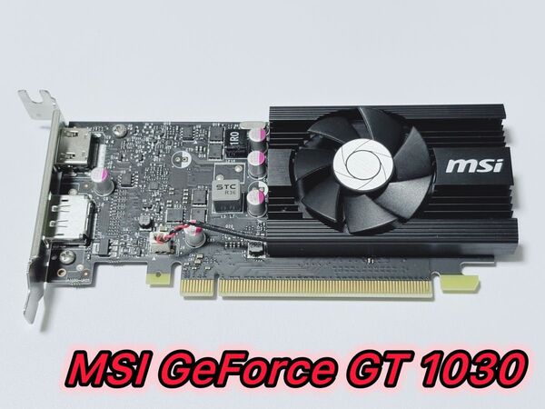 グラフィックボード MSI GeForce GT 1030 2G LP