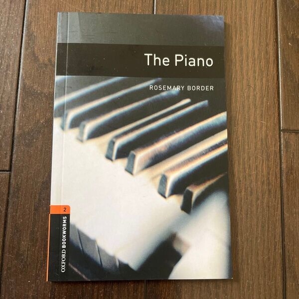 The Piano: Stage 2 700 Headwords (Oxford Bookworms Library Level