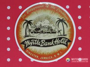 ▽▼33013-ExHS▼▽[NOSTALGIC-STICKER＊HOTEL] MYRTLE BANK HOTEL※JAMAICA