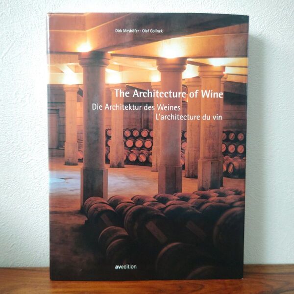 美品 ワイン 建築 本 写真集 資料集『The Architecture of Wine』Dirk Meyhofer アート 芸術