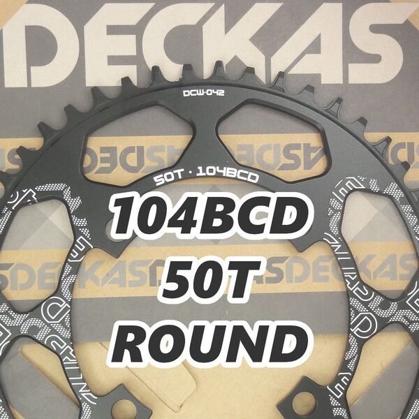 新品 DECKAS 50T 104BCD ラウンド ナローワイドチェーンリング 黒色 PCD104 MTB 自転車 送料無料