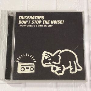 TRICERATOPS / DON'T STOP THE NOISE! The Best Singles & B-Sides