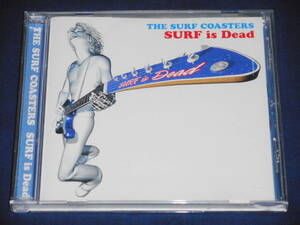 THE SURF COASTERS 「SURF is Dead」　サーフコースターズ