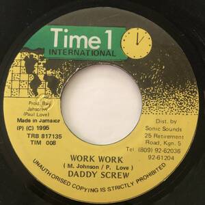 試聴 / DADDY SCREW / WORK WORK /Ｔime１INTERNATIONAL/reggae/dancehall/９0's/big hit !!/7inch