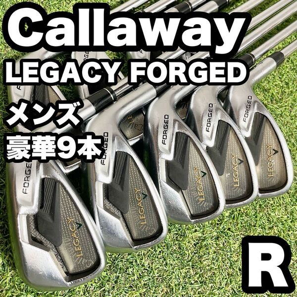 【豪華9本】Callaway キャロウェイ LEGACY FORGED アイアンセット メンズ R 右 9本