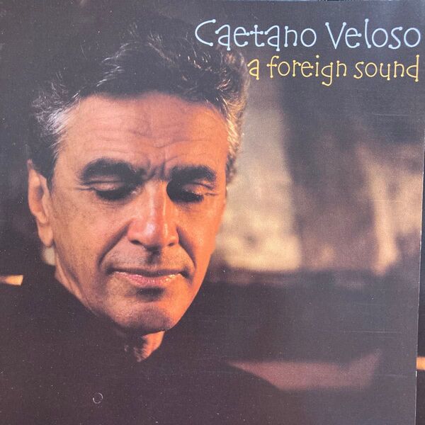 Caetano Veloso / A foreign sound CD