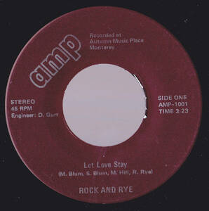 クロスオーバー7inch・45★ROCK AND RYE / Let love stay / I hear your name★Amp★