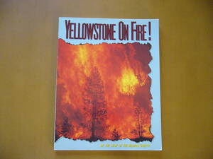 ★洋書★英語★YELLOWSTONE ON FIRE!★BILLINGS GAZETTE★燃えるイエローストーン★写真ルポルタージュ★状態良