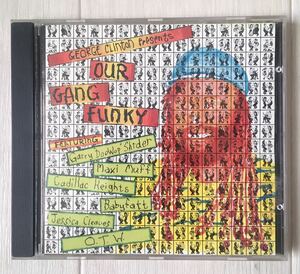 US盤 CD / George Clinton - Our Gang Funky / Garry Shider / P-Funk Soul Bass Disco Boogie Electro /