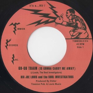 ♪試聴 7'♪Big Joe Louis And The Soul Investigators / Go-Go Train (Is Gonna Carry Me Away)