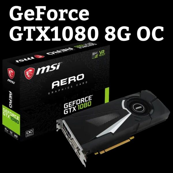 MSI GeForce GTX 1080 AERO 8G OC 8GB GDDR5X 256bit
