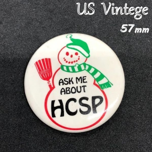 ヴィンテージ 缶バッジ 『 HCSPへの問い合わせ促進 』 当時物 アメリカ ビンテージ バッチ ピンバッジ 米国 (BAT272)