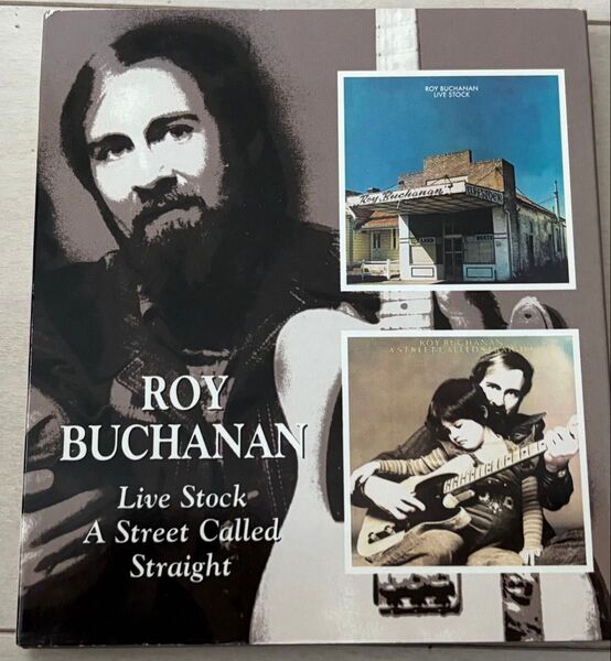 ロイ・ブキャナン ROY BUCHANAN Live Stock / A Street Called Straight 2in1