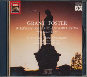 グラント・フォスター Grant Foster：Rhapsody for Piano & Orchestra "War, Peace, Love"／Three Poems for Piano ほか