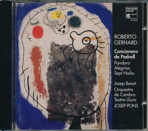 ヘラルド ROBERTO GERHARD: Cancionero de Pedrell/ 7つの俳句/ パンドラ組曲/他、 Benet (テノール)/ Pons指揮/ リウレ劇場室内管弦楽団