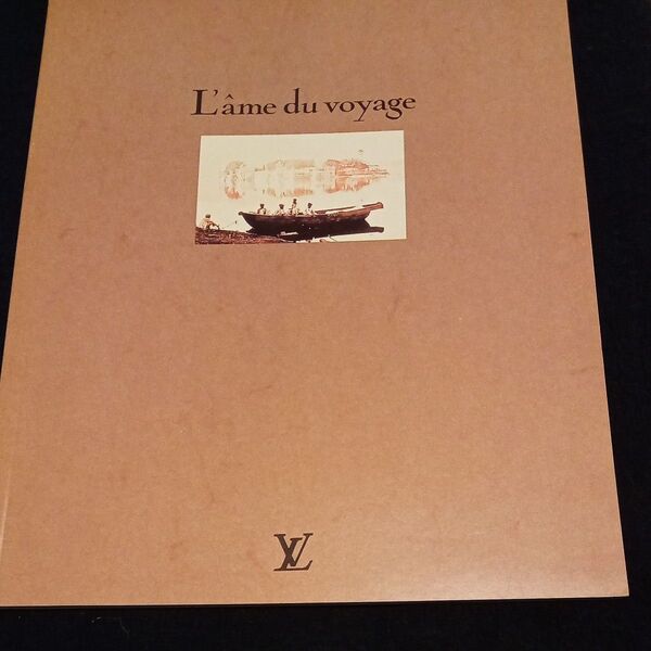 LOUIS VUITTON L'ame du voyage カタログ ルイヴィトン