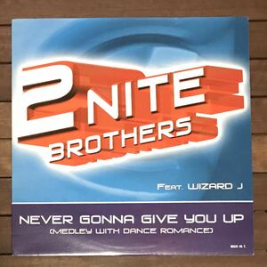 【eu-rap】2Nite Brothers / Never Gonna Give You Up［12inch］オリジナル盤《4-1-36》