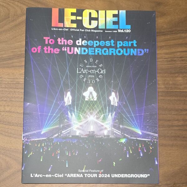 L'Arc~en~Ciel 会報 LE-CIEL Vol.120 ARENA TOUR 2024 UNDERGROUND
