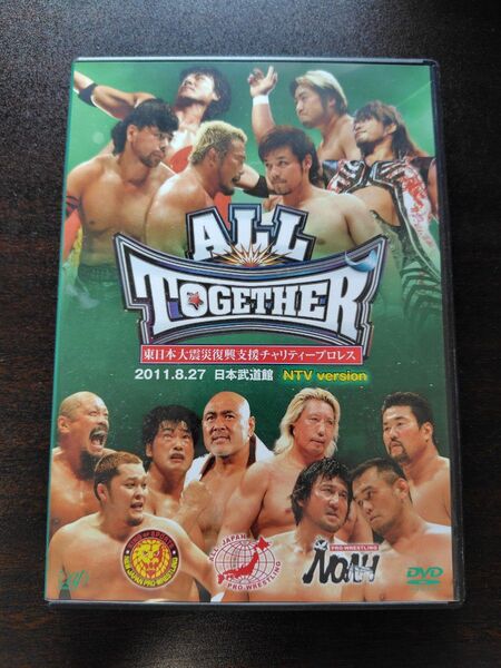 ALL TOGETHER 東日本大震災復興支援チャリティープロレス 2011.8.27 NTV version DVD