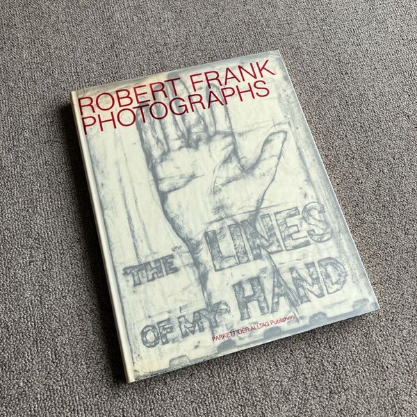 Robert Frank: The Lines of My Hand