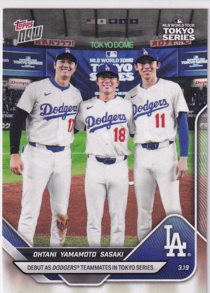 2025 TOPPS NOW TOKYO SERIES 東京シリーズ 大谷翔平 山本由伸 佐々木朗希 7 ドジャース